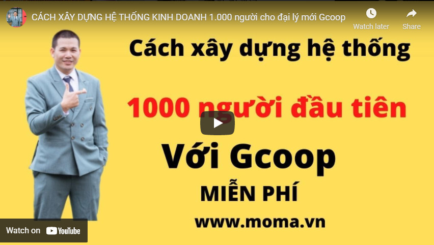 CÁCH XÂY DỰNG HỆ THỐNG KINH DOANH 1.000 người cho đại lý mới Gcoop